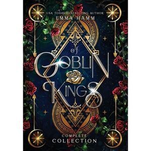Of Goblin Kings Complete Collection -- Emma Hamm